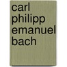 Carl Philipp Emanuel Bach door Dorothea Schröder