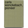 Carla Wenckebach, Pioneer door Margarethe Müller