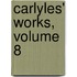 Carlyles' Works, Volume 8
