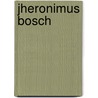 Jheronimus Bosch door P. Vandenbroeck