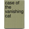 Case of the Vanishing Cat door Dorothy Francis