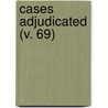 Cases Adjudicated (V. 69) by Florida Supreme Court