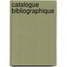 Catalogue Bibliographique door De Conservatoire N