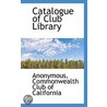Catalogue Of Club Library door . Anonymous