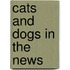 Cats And Dogs In The News
