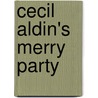 Cecil Aldin's Merry Party by Authors Various