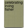 Celebrating Irving Fisher door Dimand