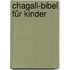 Chagall-Bibel für Kinder