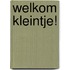 Welkom kleintje!