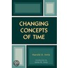 Changing Concepts Of Time door Harold Adams Innis