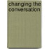 Changing The Conversation