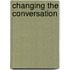 Changing The Conversation