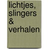 Lichtjes, slingers & verhalen