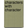 Characters With Character door Diane Findlay