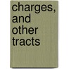 Charges, And Other Tracts by Richard Whately