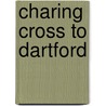 Charing Cross To Dartford door Victor Mitchell