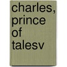 Charles, Prince Of Talesv door Natie Charles a.k.a. Cowboy