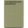 Vaardigheidsmeter: presenteren