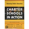 Charter Schools In Action door Chester E. Jr. Finn