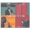The lucid eye = L'oeil lucide
