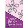 Cheer 'em on Sports Guide door Clay Cavanaugh