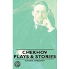 Chekhov - Plays & Stories door Anton Pavlovitch Chekhov