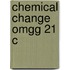 Chemical Change Omgg 21 C