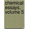 Chemical Essays, Volume 5 by Richard Watson
