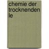 Chemie Der Trocknenden Le door Wilhelm Fahrion