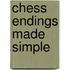 Chess Endings Made Simple