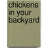 Chickens in Your Backyard