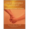Child And Family Advocacy door Steven R. Isham