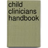 Child Clinicians Handbook door William G. Kronenberger