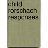 Child Rorschach Responses door Ruth W. Metraux