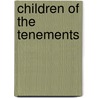 Children Of The Tenements door Jacob August Riis