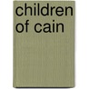 Children of Cain door Tina Rosenberg