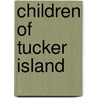 Children of Tucker Island door Bryan Jones