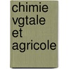 Chimie Vgtale Et Agricole door Marcellin Berthelot