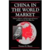 China In The World Market by Thomas Gale Moore