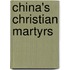 China's Christian Martyrs