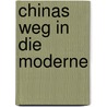 Chinas Weg in die Moderne by Jonathan D. Spence