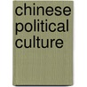 Chinese Political Culture door Shiping Hua