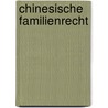 Chinesische Familienrecht door Paul Georg Von Möllendorff