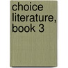 Choice Literature, Book 3 by Unknown