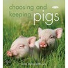 Choosing And Keeping Pigs door Linda McDonald-Brown