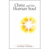 Christ And The Human Soul by Rudolf Steiner