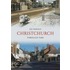 Christchurch Through Time
