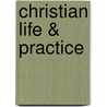 Christian Life & Practice door Owen C. Thomas