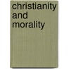 Christianity And Morality door Henry Wace