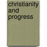 Christianity and Progress door Anonymous Anonymous